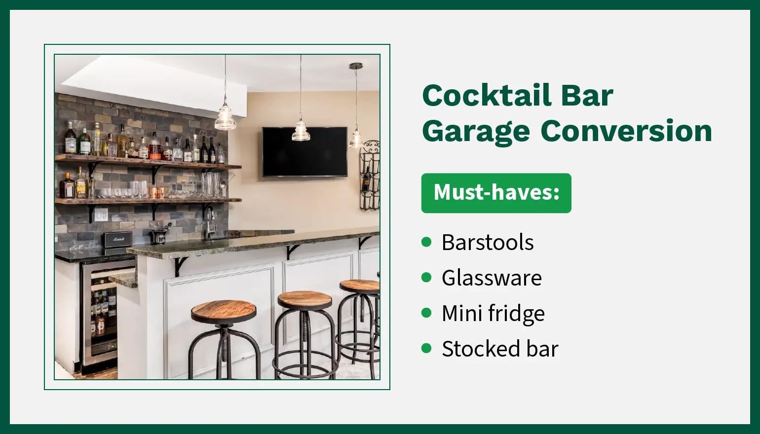 Photo of a cocktail bar garage conversion requiring barstools, glassware, a mini fridge, and a stocked bar.