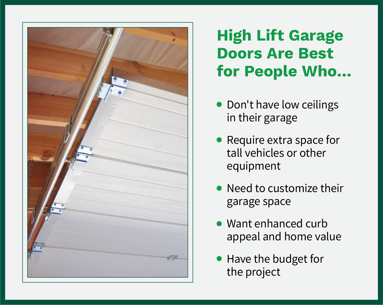 A high lift garage door with reasons why they work for some people, such as extra space, enhanced curb appeal and home value, and customization.