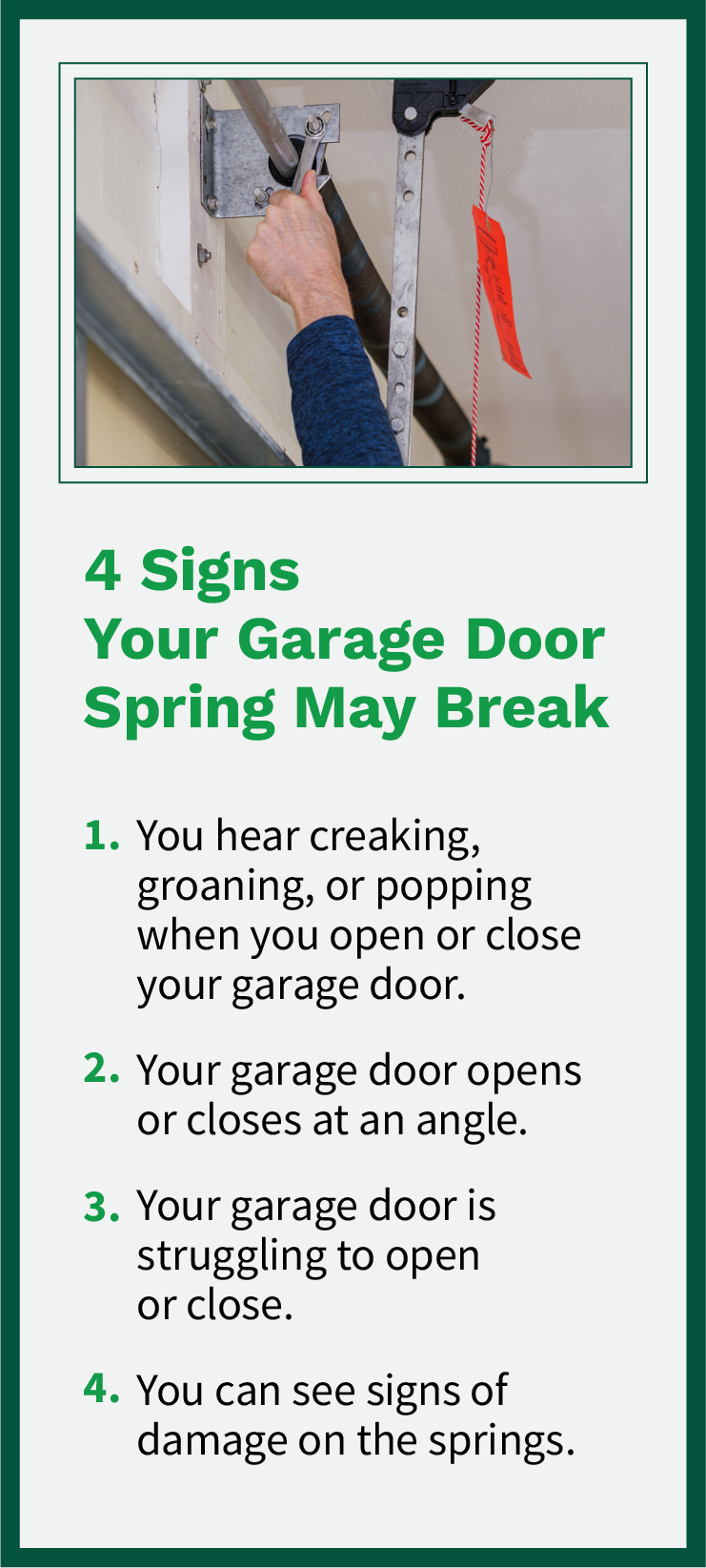 List of signs that a garage door spring may break.